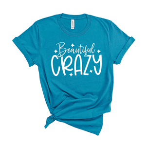 Beautiful Crazy T-Shirt