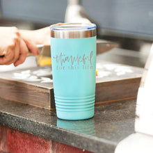 Load image into Gallery viewer, Thankful Teal 20oz Insulated Tumbler