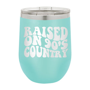 Raised on 90's Country Teal 12oz Tumbler