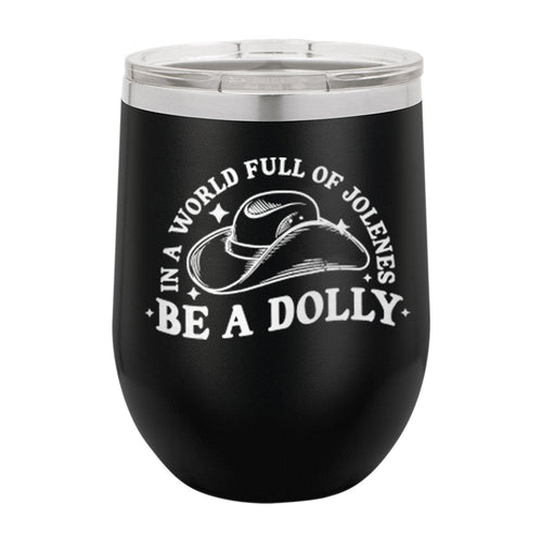 Be a Dolly Black 12oz Tumbler