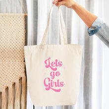 Load image into Gallery viewer, Let&#39;s Go Girls Canvas Tote