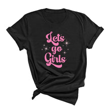 Load image into Gallery viewer, Let&#39;s Go Girls T-Shirt