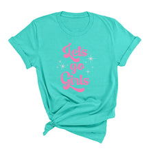 Load image into Gallery viewer, Let&#39;s Go Girls T-Shirt