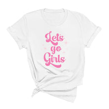 Load image into Gallery viewer, Let&#39;s Go Girls T-Shirt