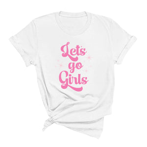 Let's Go Girls T-Shirt