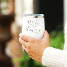 Load image into Gallery viewer, Wife of the Party White 12oz Insulated Tumbler