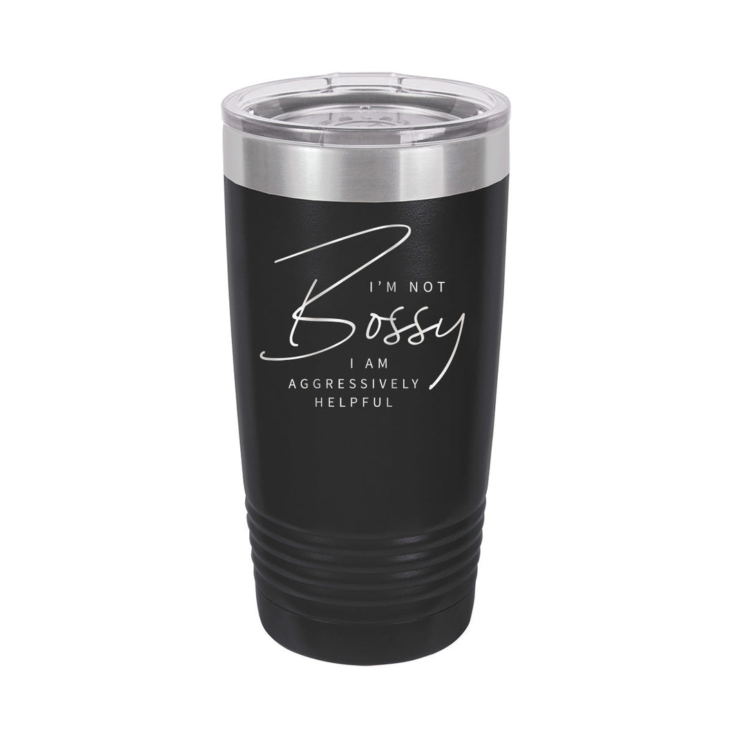 I'm Not Bossy Black 20oz. Insulated Tumbler