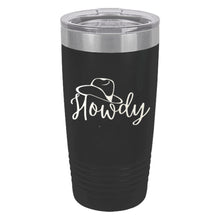 Load image into Gallery viewer, Howdy Black 20oz Insulated Tumbler