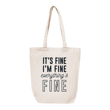 Load image into Gallery viewer, I&#39;m Fine Canvas Tote