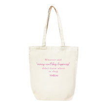 Load image into Gallery viewer, Whoever Said Money Can&#39;t Buy Happiness Canvas Tote