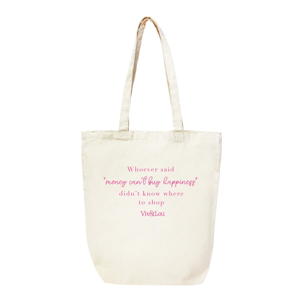 Whoever Said Money Can't Buy Happiness Canvas Tote