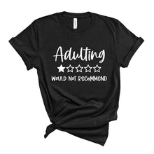 Load image into Gallery viewer, Adulting T-Shirt