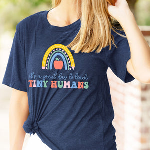 Teach Tiny Humans T-Shirt