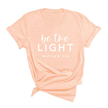 Load image into Gallery viewer, Be The Light T-Shirt