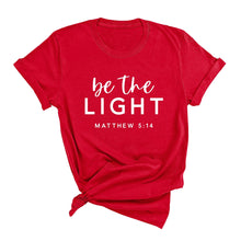 Load image into Gallery viewer, Be The Light T-Shirt