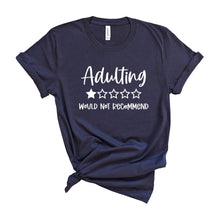 Load image into Gallery viewer, Adulting T-Shirt