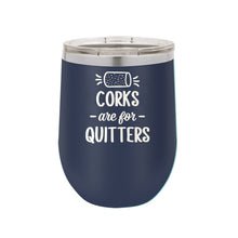 Load image into Gallery viewer, Corks are for Quitters Navy 12oz Insulated Tumbler