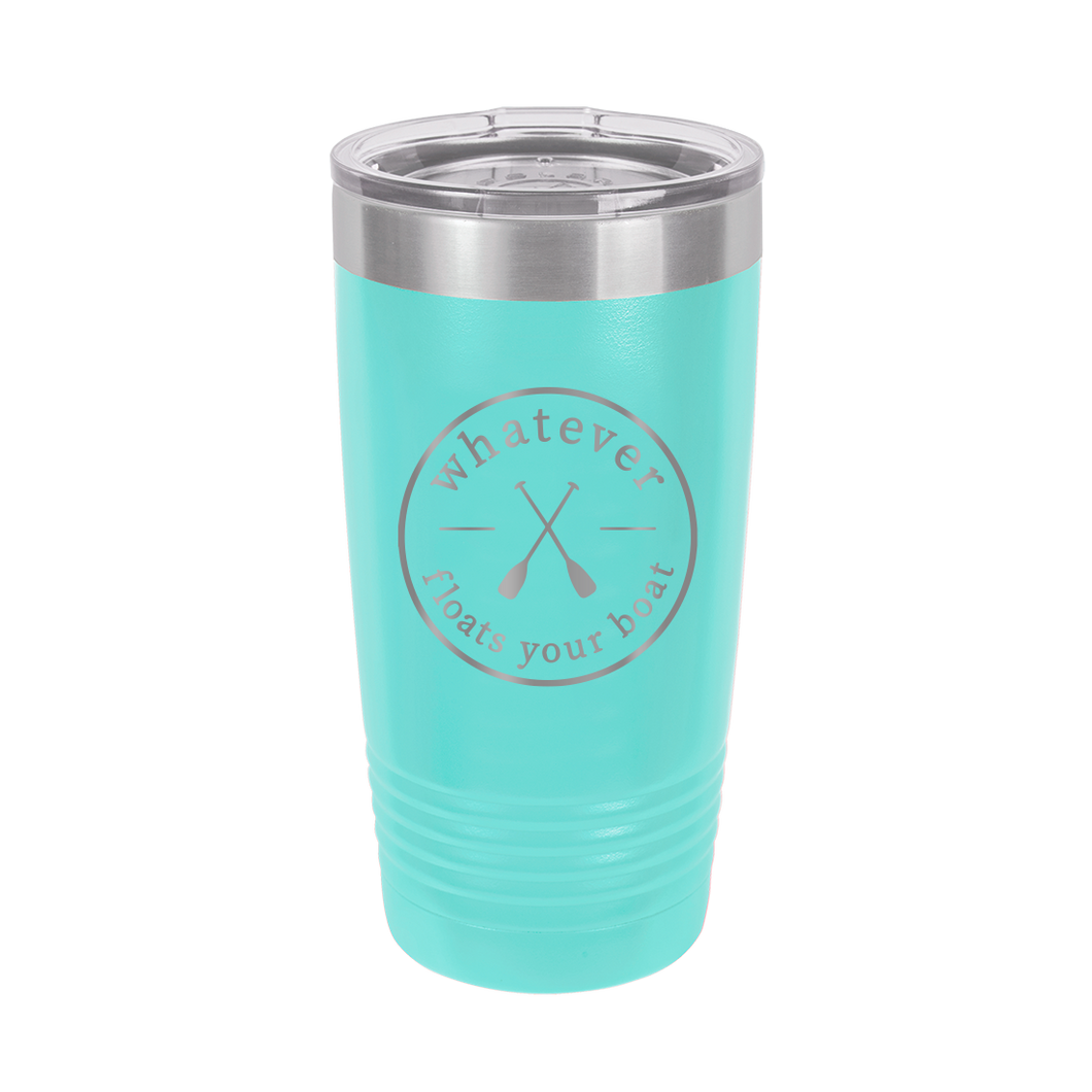 Whatever Floats Teal 20oz Insulated Tumbler