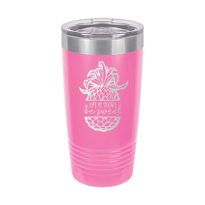 Life is Short Be Sweet Pink 20oz Insulated Tumbler