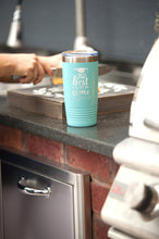 Load image into Gallery viewer, The Best is Yet to Come Teal 20oz Insulated Tumbler